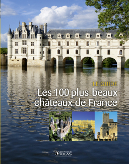 Les plus beaux châteaux de france