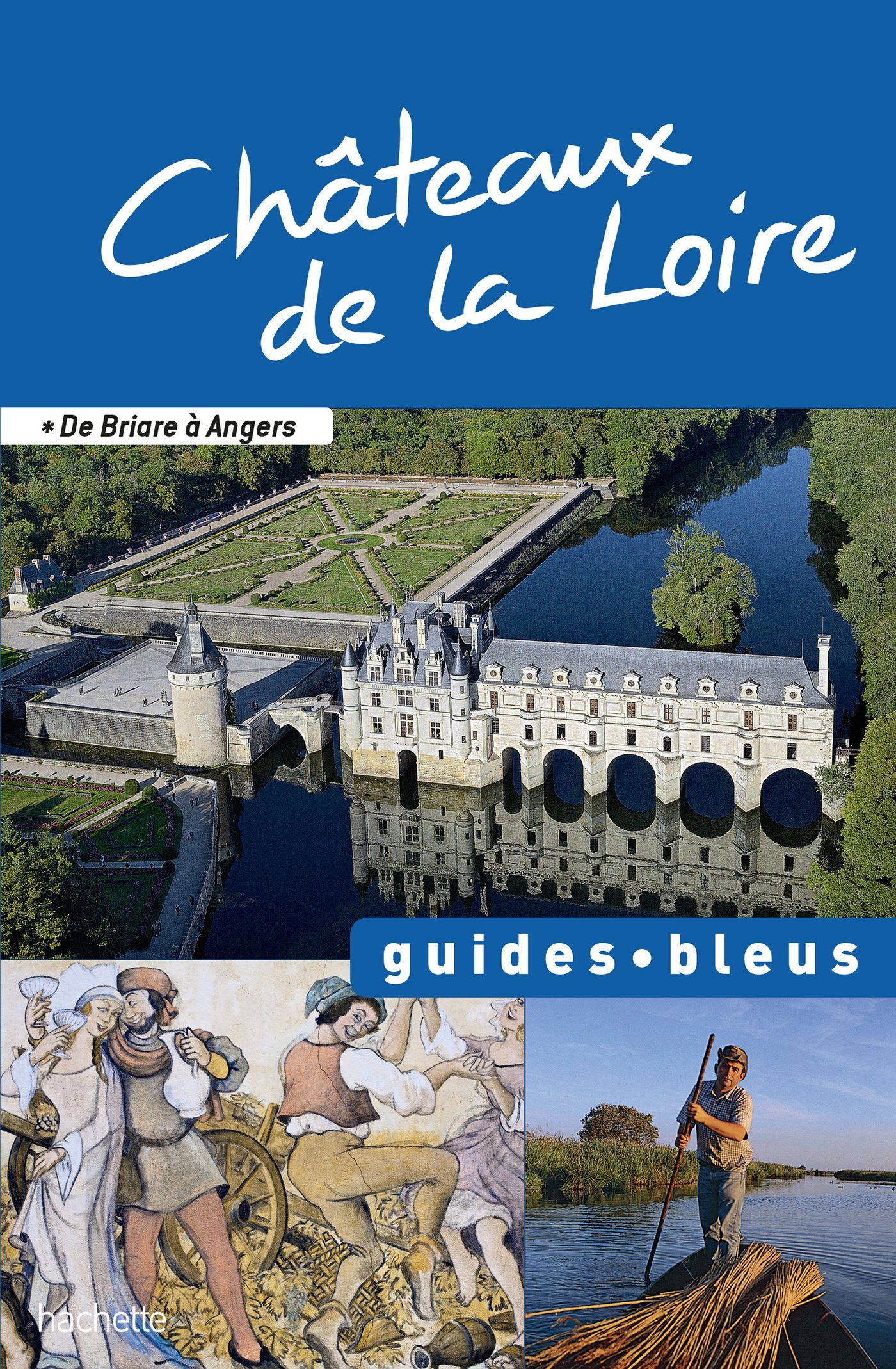 Les chateaux de la loire guide